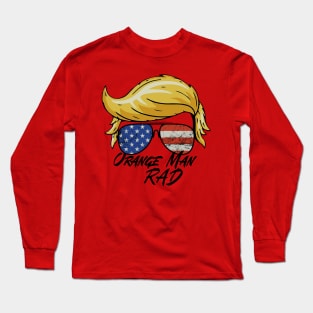 Orang Man Rad Trump Long Sleeve T-Shirt